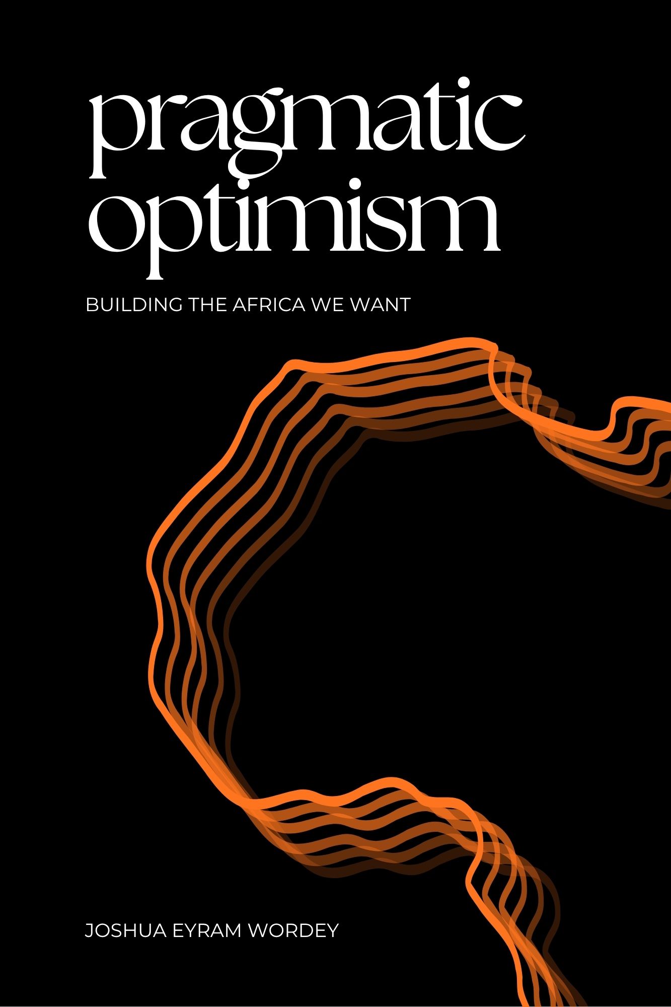 Pragmatic Optimism — Building the Africa we want